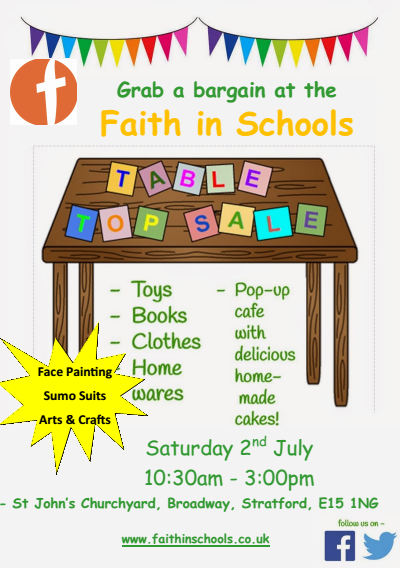 Faith in Schools Table Top Sale - Saturday 2nd July 10:30am-3:00pm - St Johns Church, E15 1NG