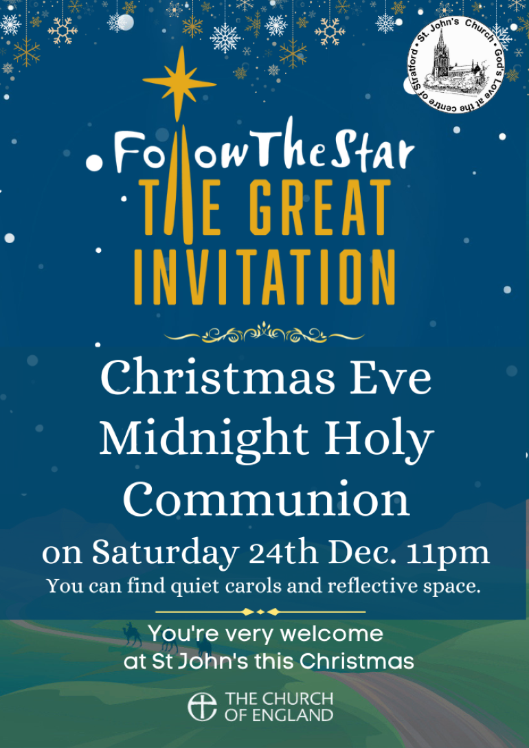 Christmas Eve Midnight Holy Communion; Saturday 24th December 11pm